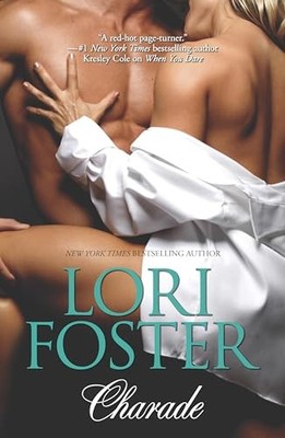 Charade: ImpetuousOutrageous (Hqn) - Paperback By Foster, Lori - VERY GOOD