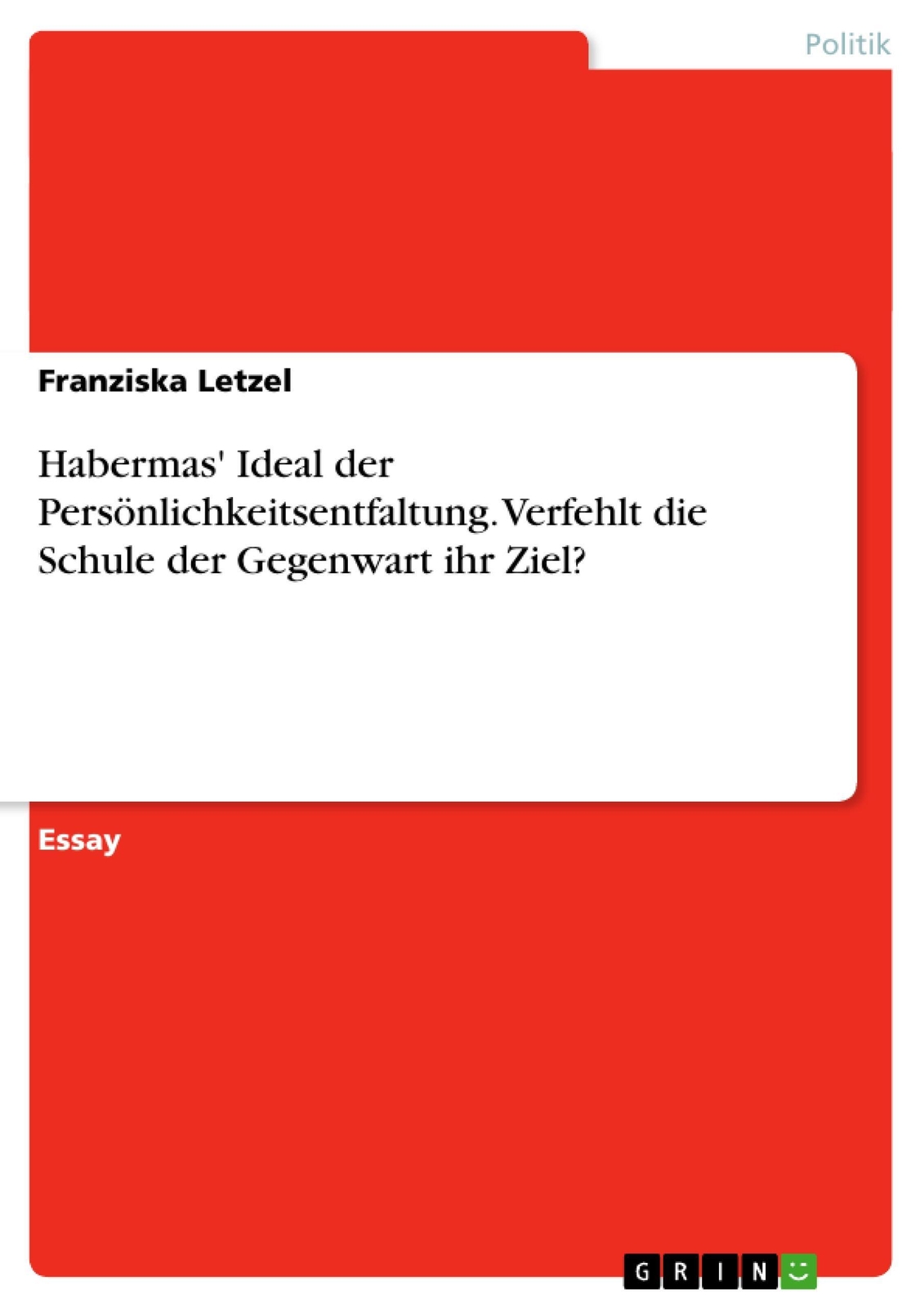 Habermas' Ideal Der Persönlichkeitsentfaltung. Verfehlt Die Schule Der