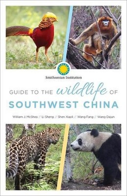 Guide to the Wildlife of Southwest China by William J. McShea (English) Paperbac