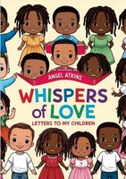 Whispers Of Love Letters To My Children Velma A Atkins Taschenbuch Englisch 2024