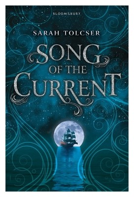 Song of the Current by Sarah Tolcser