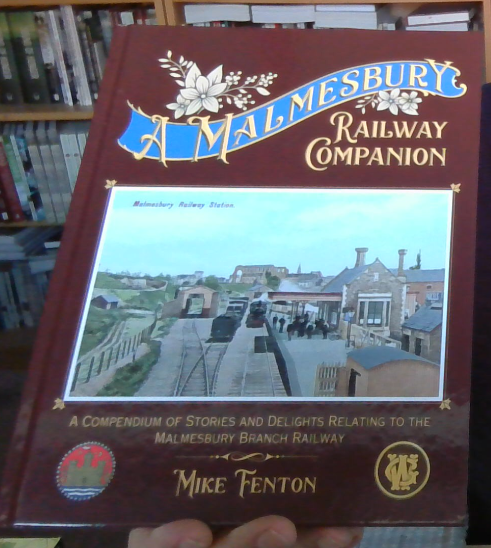 A Malmesbury Railway Companion by Mike Fenton NEW 9781915069146
