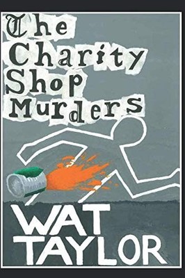 The Charity Shop Murders (Detective Key..., Taylor, Wat