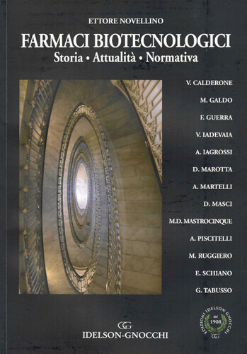 Farmaci biotecnologici. Storia. Attualità. Normativa