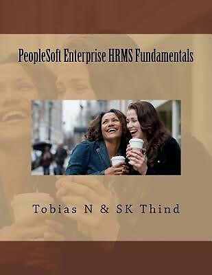 PeopleSoft Enterprise HRMS Fundamentals by Thind, Sk -Paperback - Picture 1 of 1
