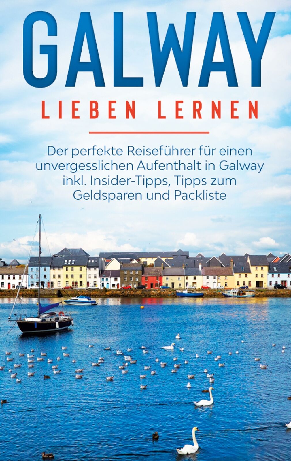 Thumbnail - Galway Lieben Lernen: Der Perfekte Reiseführer Für Einen