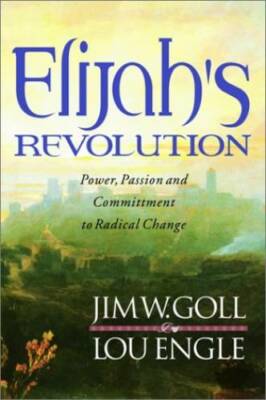 Elijah's Revolution: Power, Passion and Committment to Radical Change - GOOD
