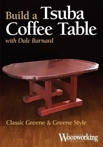 Build a Tsuba Coffee Table : Classic Greene and Greene Style DVD