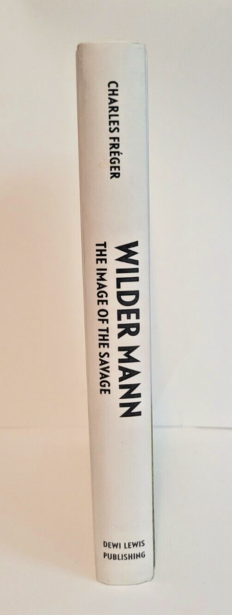 Inscribed copy | Wilder Mann | Charles Freger art book | Hardcover