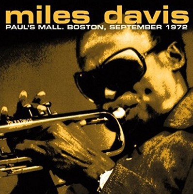 MILES DAVIS - PAULS MALL,BOSTON,SEPT.1972  CD NEU 