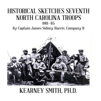 Historical Sketches Seventh North Carolina Troops 1861-65 By Capt