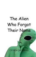 Grace Jackson | The Alien Who Forgot Their Name | Taschenbuch | Englisch (2024)