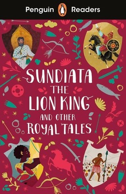 Penguin Readers Level 2: Sundiata the Lion King and Other Royal Tales (ELT Grade