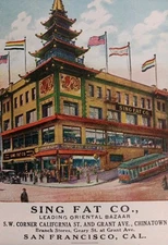 Sing Fat Company SAN FRANCISCO CA ORIENTAL BAZAAR 1907-1915  VGd In A Sleeve