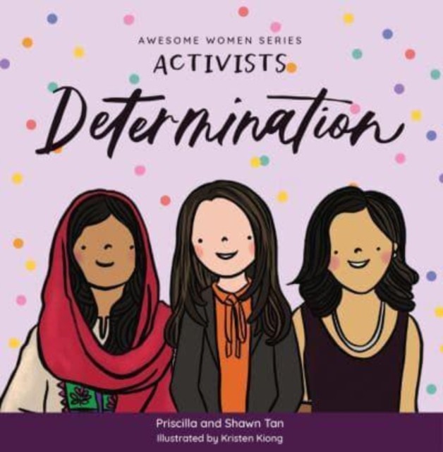 Activists Determination by Priscilla Tan (Board book)
