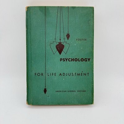 Vintage Psychology Book - Psychology for Life Adjustment American School 1958