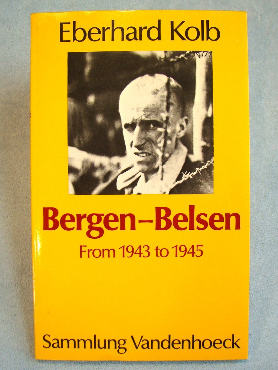 Eberhard Kolb: Bergen-Belsen From 1943 To 1945 ~2nd Rev. Ed 1986