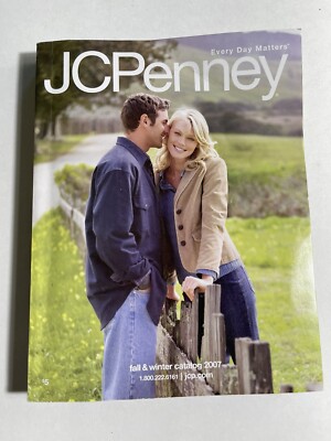 2007 JC Penney Fall & Winter Catalog Every Day Matters'' Clothing + Home VG