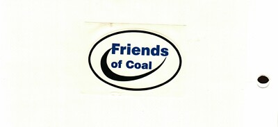 Friends of Coal Hard Hat Size 2 X 2 1/2 NON-Reflective Coal Mining Sticker..SPEC