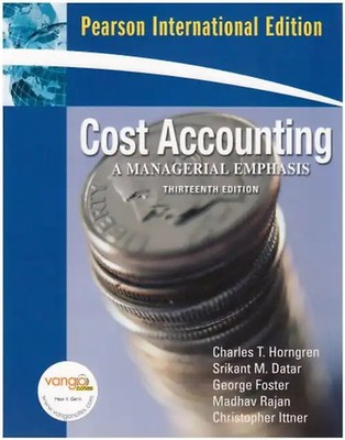 Cost Accounting: A Managerial Emphasis - Charles T. Horngren