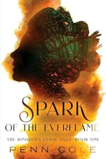 Spark of the Everflame: The Kindred's Curse Saga -Book One - Paperback 