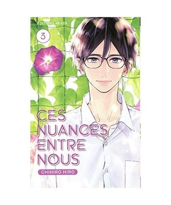 Ces nuances entre nous - tome 3 [03], Hiro, Chihiro