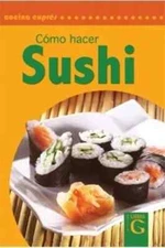 Cómo Hacer Sushi / How to Prepare Sushi