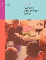 Explaining In The Primary School Ted Wragg (U. A.) Taschenbuch Englisch 2001