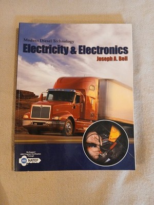 MODERN DIESEL TECHNOLOGY: ELECTRICITY AND ELECTRONICS By Joseph Bell