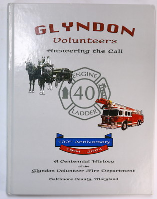 Baltimore County, MD Glyndon Volunteer Fire Department History Book Engine 40