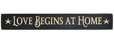 Love Begins At Home Engraved Sign, 24" x 3.5" - Stand Alone or Hang 5" x 4.75"