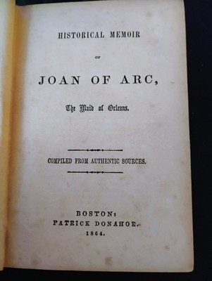 ''The Life of Joan of Arc: The Maid of Orleans'' by David W. Bartlett 1864