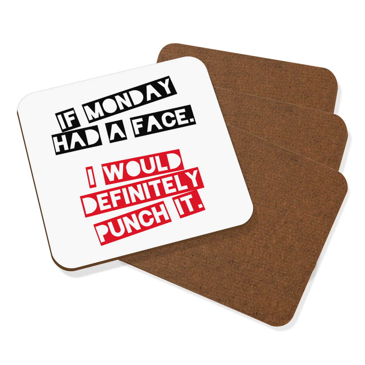 If Monday Had A Face I'd Punch It Coaster Drinks Mat Set Of 4 - Funny
