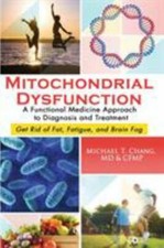Mitochondrial Dysfunction: A Functional Medic...