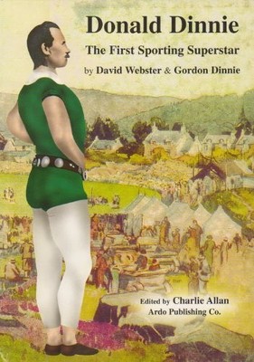 Donald Dinnie: The First Sporting S..., Webster, David 