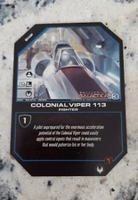 BATTLESTAR GALACTICA CCG RARE Card BSG-BG.014-DEMO Colonial Viper 113