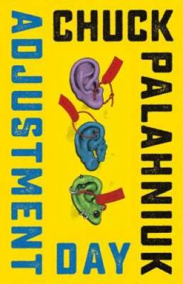 Adjustment Day: A Novel - Hardcover By Palahniuk, Chuck - GOOD