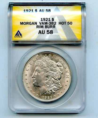 1921 MORGAN DOLLAR VAM-3B2 HOT 50 RIM BURR  AU-58 ANACS!!!