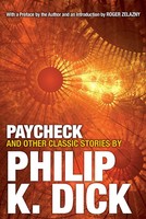 Paycheck And Other Classic Stories By Philip K. Dick Philip K. Dick Taschenbuch