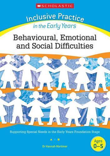Behavioural, Emotional and Social Difficulties (Inclusive Practice in the Early