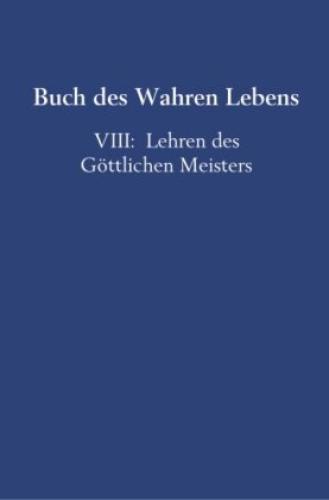 Thumbnail - Buch Des Wahren Lebens Viii: Lehren Des Göttlichen Meisters 5586