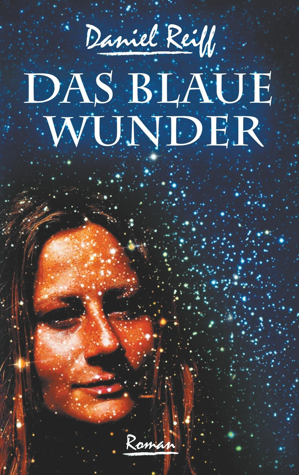 Thumbnail - Das Blaue Wunder Daniel Reiff Taschenbuch Paperback 232 S. Deutsch