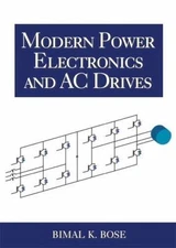 Modern Power Electronics and AC Drives - 9780130167439, paperback, Bimal K Bose