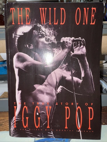 Ken Nilsen w/ Dorothy Sherman - The Wild One The True Story of Iggy Pop, PB