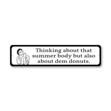 Thinking About Dem Donuts Metal Sign