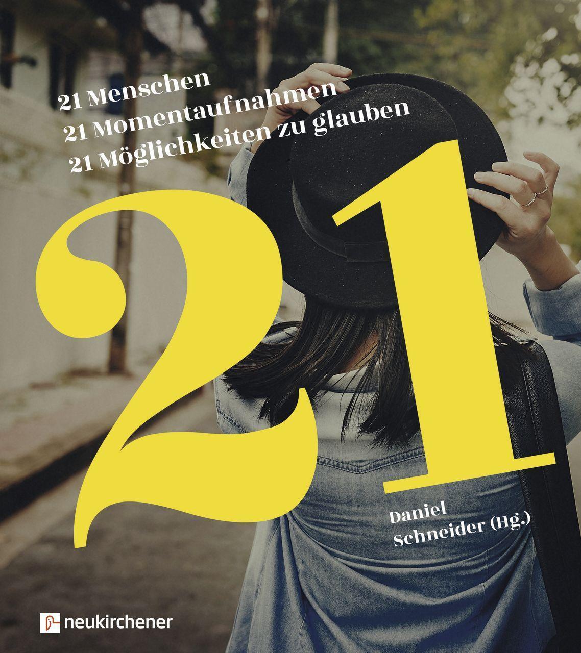 Thumbnail - 21 Menschen - 21 Momentaufnahmen - 21 Möglichkeiten Zu Glauben Daniel