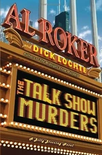 THE TALK SHOW MURDERS: A BILLY BLESSING NOVEL By Al Roker & Dick Lochte **NEW**