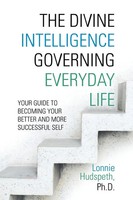 The Divine Intelligence Governing Everyday Life Lonnie Hudspeth Taschenbuch 2013