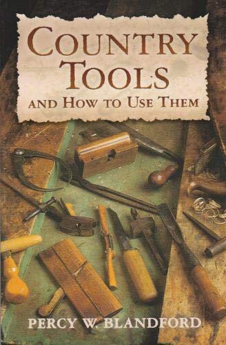 Country Tools & How to Use Them... By Percy W Blandford, paperback,Excellent - Picture 1 of 1