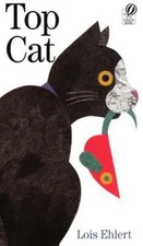 Top Cat by Ehlert, Lois
